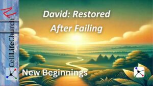 New Beginnings: David - Restored After Failing