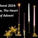 Advent 2024: Love, The Heart of Advent