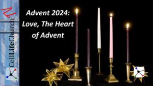 Advent 2024: Love, The Heart of Advent