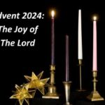 Advent 2024: The Joy of The Lord