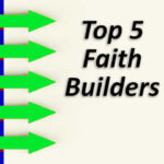 Top 5 Faith Builders