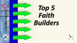 Top 5 Faith Builders