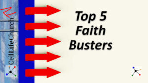 Top 5 Faith Busters